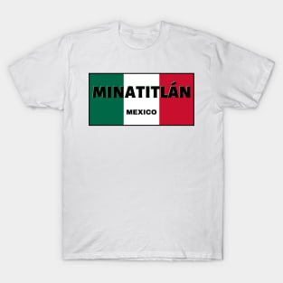 Minatitlán City in Mexican Flag Colors T-Shirt